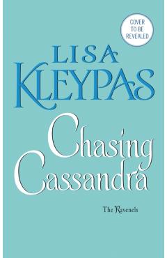 Chasing Cassandra: The Ravenels - Lisa Kleypas