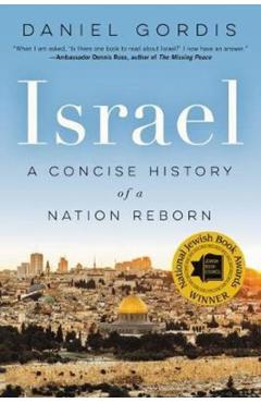 Israel: A Concise History of a Nation Reborn - Daniel Gordis