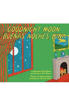 Goodnight Moon/Buenas Noches, Luna - Margaret Wise Brown
