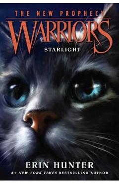 Warriors: The New Prophecy #4: Starlight - Erin Hunter