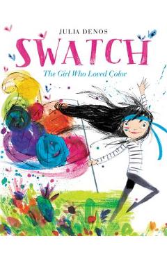 Swatch: The Girl Who Loved Color - Julia Denos