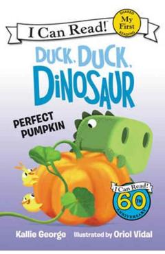 Duck, Duck, Dinosaur: Perfect Pumpkin - Kallie George