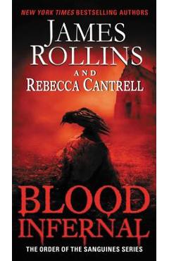 Blood Infernal - James Rollins