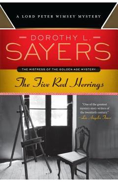 The Five Red Herrings: A Lord Peter Wimsey Mystery - Dorothy L. Sayers