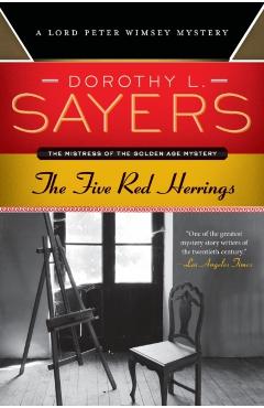 The Five Red Herrings: A Lord Peter Wimsey Mystery - Dorothy L. Sayers