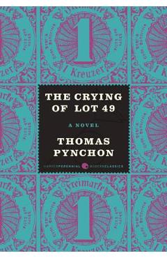 The Crying of Lot 49 - Thomas Pynchon