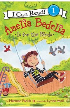 Amelia bedelia is for the birds - herman parish