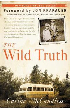 The Wild Truth - Carine Mccandless