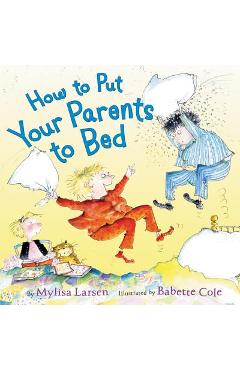 How to Put Your Parents to Bed - Mylisa Larsen