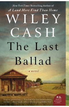 The Last Ballad - Wiley Cash