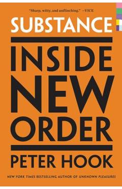Substance: Inside New Order - Peter Hook