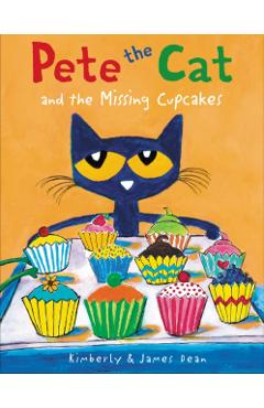 Pete the Cat and the Missing Cupcakes - James Dean