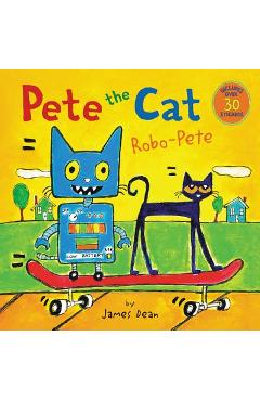Pete the Cat: Robo-Pete - James Dean