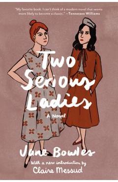 Two Serious Ladies - Jane Bowles