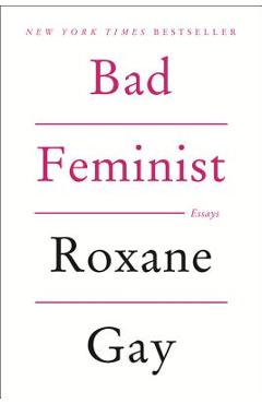 Bad Feminist - Roxane Gay