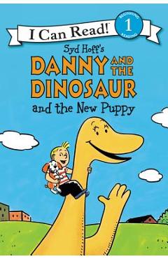 Danny and the dinosaur and the new puppy - syd hoff