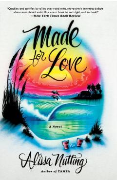 Made for Love - Alissa Nutting