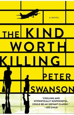 The Kind Worth Killing - Peter Swanson