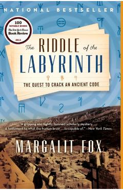 The Riddle of the Labyrinth: The Quest to Crack an Ancient Code - Margalit Fox