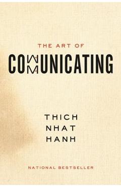 The Art of Communicating - Thich Nhat Hanh