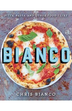Bianco: pizza, pasta, and other food i like - chris bianco