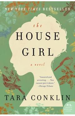 The House Girl - Tara Conklin