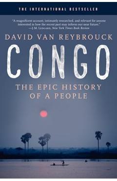 Congo: The Epic History of a People - David Van Reybrouck