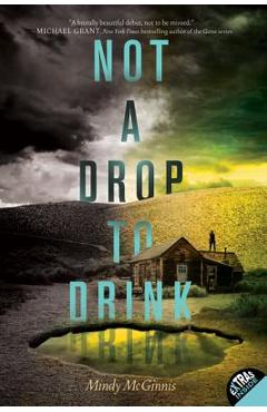 Not a Drop to Drink - Mindy Mcginnis