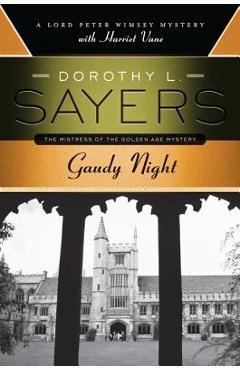 Gaudy Night: A Lord Peter Wimsey Mystery with Harriet Vane - Dorothy L. Sayers