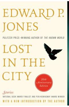 Lost in the City - 20th Anniversary Edition: Stories - Edward P. Jones