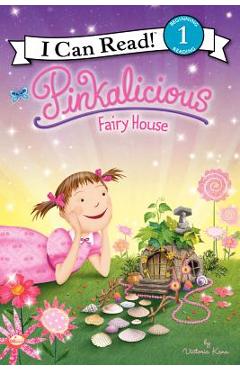 Pinkalicious: Fairy House - Victoria Kann