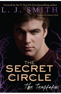 The Secret Circle: The Temptation - L. J. Smith