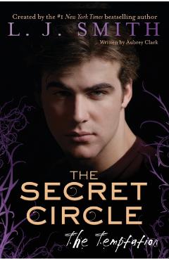 The Secret Circle: The Temptation - L. J. Smith