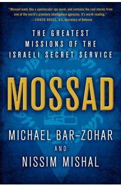 Mossad: The Greatest Missions of the Israeli Secret Service - Michael Bar-zohar