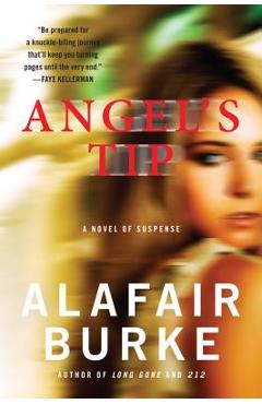 Angel\'s Tip - Alafair Burke