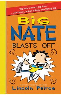Big Nate Blasts Off - Lincoln Peirce