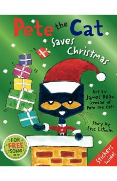 Pete the Cat Saves Christmas - Eric Litwin