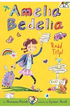 Amelia Bedelia Road Trip! - Herman Parish