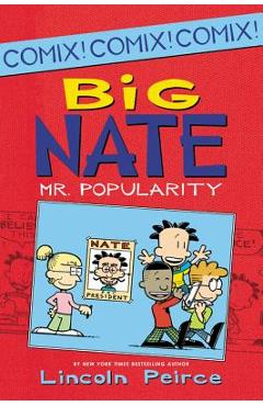 Big Nate: Mr. Popularity - Lincoln Peirce