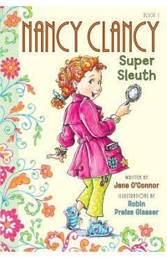Nancy Clancy, Super Sleuth - Jane O\'connor