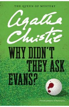 Why Didn\'t They Ask Evans? - Agatha Christie
