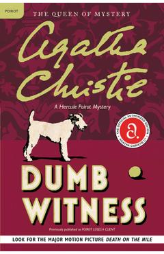 Dumb Witness: A Hercule Poirot Mystery - Agatha Christie