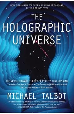 The Holographic Universe: The Revolutionary Theory of Reality - Michael Talbot