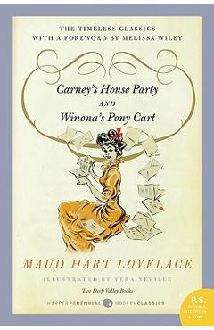 Carney\'s House Party/Winona\'s Pony Cart: Two Deep Valley Books - Maud Hart Lovelace