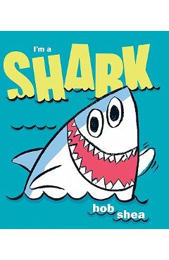I\'m a Shark - Bob Shea