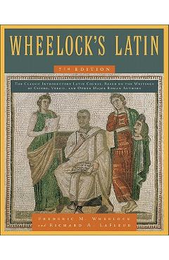 Wheelock\'s Latin, 7th Edition - Frederic M. Wheelock