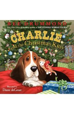 Charlie and the Christmas Kitty - Ree Drummond