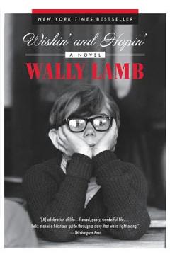 Wishin\' and Hopin\': A Christmas Story - Wally Lamb