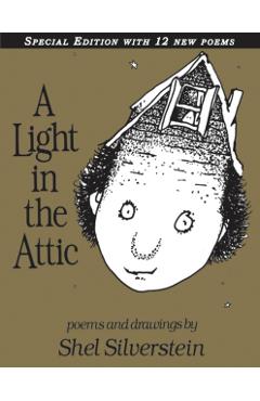 A Light in the Attic Special Edition with 12 Extra Poems - Shel Silverstein