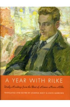 A Year with Rilke: Daily Readings from the Best of Rainer Maria Rilke - Anita Barrows